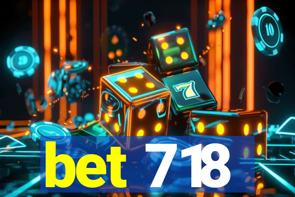 bet 718